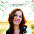 I Will Wait by Jeanette Thulin Claesson | CD Reviews And Information | NewReleaseToday
