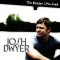 The Reason I Am Free by Josh Dwyer | CD Reviews And Information | NewReleaseToday