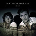 for King & Country EP by for KING & COUNTRY  | CD Reviews And Information | NewReleaseToday