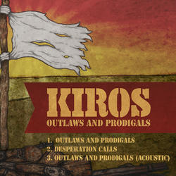 Outlaws and Prodigals EP by Kiros  | CD Reviews And Information | NewReleaseToday