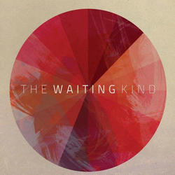 The Waiting Kind EP by The Waiting Kind  | CD Reviews And Information | NewReleaseToday