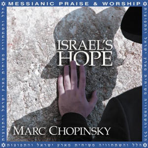 Israel's Hope by Marc Chopinsky | CD Reviews And Information | NewReleaseToday