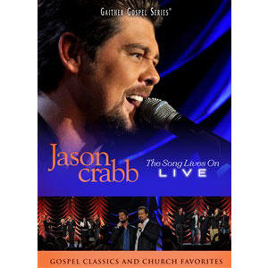 Live: The Song Live On DVD by Jason Crabb | CD Reviews And Information | NewReleaseToday