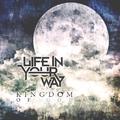 Kingdom of God by Life In Your Way  | CD Reviews And Information | NewReleaseToday