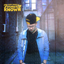Formely Known by Andy Mineo | CD Reviews And Information | NewReleaseToday