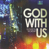 God With Us by Elevation Worship  | CD Reviews And Information | NewReleaseToday
