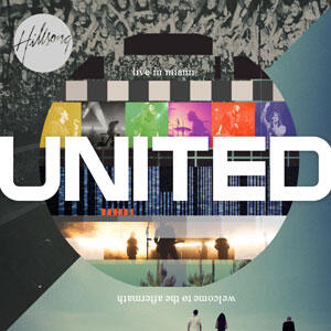 Live In Miami by Hillsong UNITED  | CD Reviews And Information | NewReleaseToday
