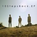 10StepsBack EP by 10StepsBack  | CD Reviews And Information | NewReleaseToday