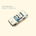 Back to the Basics by Run Kid Run  | CD Reviews And Information | NewReleaseToday