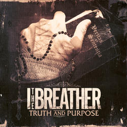Truth and Purpose by I, The Breather  | CD Reviews And Information | NewReleaseToday