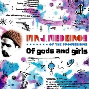 Of Gods and Girls by Mr.J.Medeiros  | CD Reviews And Information | NewReleaseToday