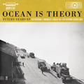 Future Fears - EP by Ocean Is Theory  | CD Reviews And Information | NewReleaseToday