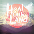 Heal Our Land by Planetshakers  | CD Reviews And Information | NewReleaseToday