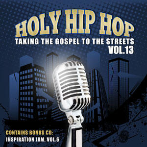 Holy Hip Hop, Vol. 13 by Various Artists | CD Reviews And Information | NewReleaseToday