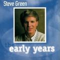 The Early Years by Steve Green | CD Reviews And Information | NewReleaseToday