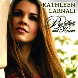 Be Still and Know by Kathleen Carnali | CD Reviews And Information | NewReleaseToday