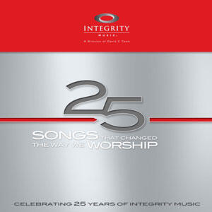 25 Songs That Changed The Way We Worship by Various Artists - Worship  | CD Reviews And Information | NewReleaseToday