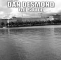 Be Still by Dan Desmond | CD Reviews And Information | NewReleaseToday