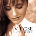 V.Rose.......As Herself by V.Rose  | CD Reviews And Information | NewReleaseToday