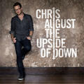 The Upside Of Down by Chris August | CD Reviews And Information | NewReleaseToday