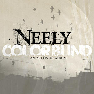 Colorblind (An Acoustic Album) by NEELY | CD Reviews And Information | NewReleaseToday