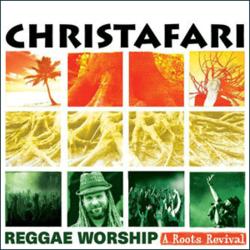 Reggae Worship: A Roots Revival by Christafari  | CD Reviews And Information | NewReleaseToday