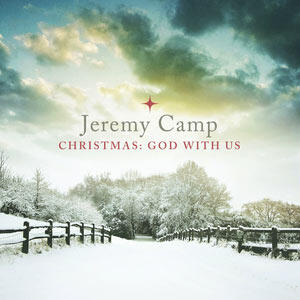 Christmas: God With Us by Jeremy Camp | CD Reviews And Information | NewReleaseToday