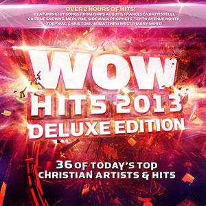 WOW: The Hits 2013 Deluxe Edition - Disc 1 by Various Artists - 