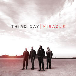 Miracle by Third Day  | CD Reviews And Information | NewReleaseToday
