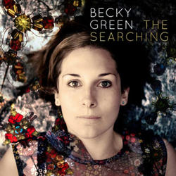 The Searching by Becky Green | CD Reviews And Information | NewReleaseToday