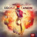 Loose Canon EP V1 by Canon  | CD Reviews And Information | NewReleaseToday