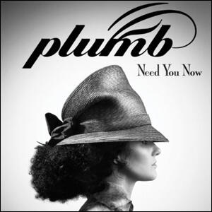 Need You Now by Plumb  | CD Reviews And Information | NewReleaseToday