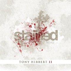 Stained (Single) by Tony Hibbert II | CD Reviews And Information | NewReleaseToday
