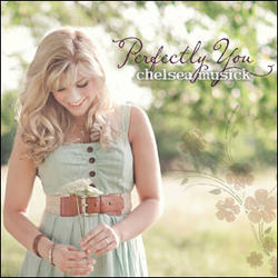 Perfectly You by Chelsea Musick | CD Reviews And Information | NewReleaseToday