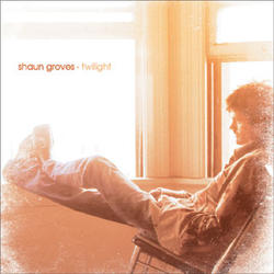 Twilight by Shaun Groves | CD Reviews And Information | NewReleaseToday