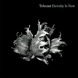 Eternity Is Now by Telecast  | CD Reviews And Information | NewReleaseToday