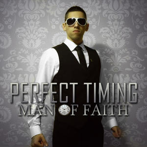 Perfect Timing EP by Man Of FAITH  | CD Reviews And Information | NewReleaseToday