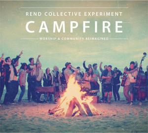 Campfire by Rend Collective  | CD Reviews And Information | NewReleaseToday