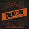 Make Some Noise by Salvador  | CD Reviews And Information | NewReleaseToday