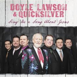 Sing Me A Song About Jesus by Doyle Lawson & Quicksilver  | CD Reviews And Information | NewReleaseToday