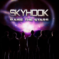 Raise the Stars by Skyhook  | CD Reviews And Information | NewReleaseToday