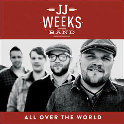 All Over The World by JJ Weeks | CD Reviews And Information | NewReleaseToday
