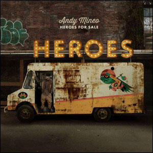 Heroes For Sale by Andy Mineo | CD Reviews And Information | NewReleaseToday