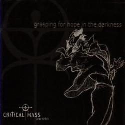 Grasping for Hope in the Darkness by Critical Mass  | CD Reviews And Information | NewReleaseToday