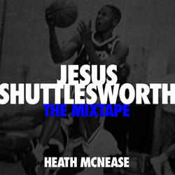 Jesus Shuttlesworth: The Mixtape by Heath McNease | CD Reviews And Information | NewReleaseToday