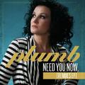 Need You Now ( Remix EP) by Plumb  | CD Reviews And Information | NewReleaseToday