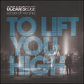 To Lift You High by Ocean's Edge School of Worship  | CD Reviews And Information | NewReleaseToday