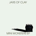 Mini Monsters EP by Jars Of Clay  | CD Reviews And Information | NewReleaseToday