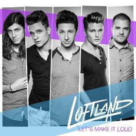 Let's Make It Loud by Loftland  | CD Reviews And Information | NewReleaseToday