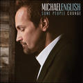Some People Change by Michael English | CD Reviews And Information | NewReleaseToday